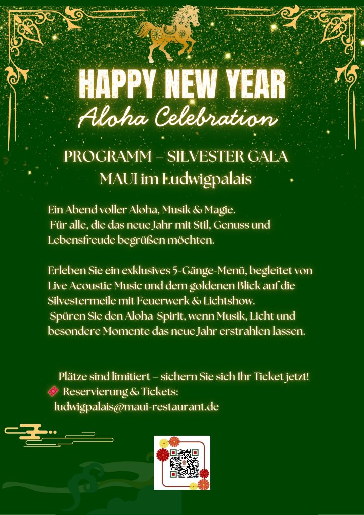 Silvesterprogramm im MAUI Restaurant im Ludwigpalais München: Festlicher Aloha-Flyer mit grüner Goldoptik, Silvester Gala 2025/2026, 5-Gänge-Menü, Live Acoustic Music, DJ, Feuerwerk auf der Ludwigstraße und Ticketinformation.