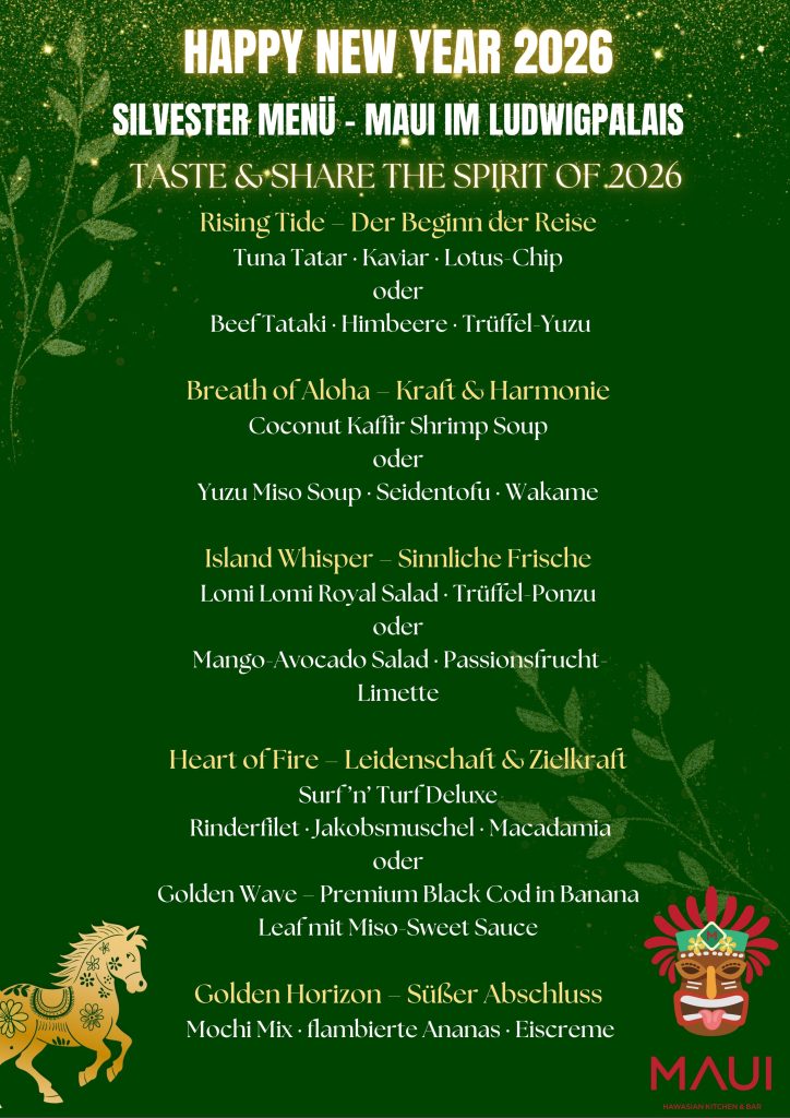 Silvestermenü 2026 im MAUI Restaurant im Ludwigpalais München: Exklusives 5-Gänge-Menü mit Tuna Tatar, Beef Tataki, Coconut Kaffir Shrimp Soup, Lomi Lomi Salad, Surf’n’Turf, Premium Black Cod und Mochi Dessert in festlichem grünen Design.
