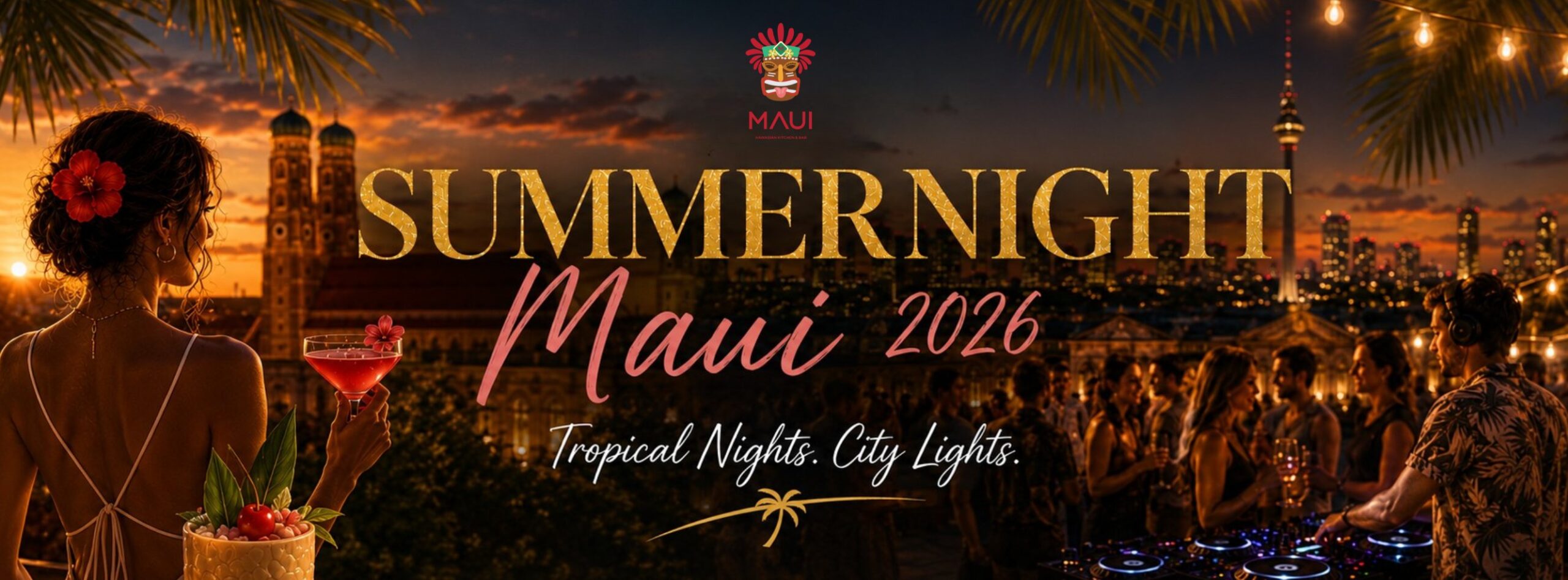 MAUI SUMMER NIGHT 2026 | MAUI Hawasian & Vietnamese Restaurant München Sommerfest Maui im Ludwigpalais Restaurant in München